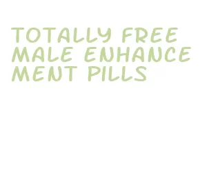 totally free male enhancement pills
