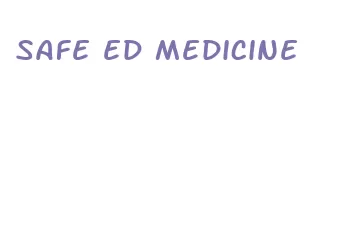 safe ed medicine