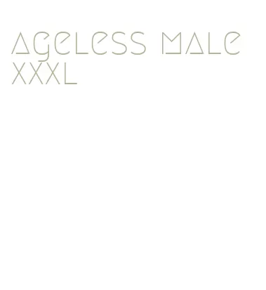 ageless male xxxl