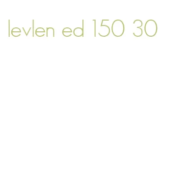 levlen ed 150 30