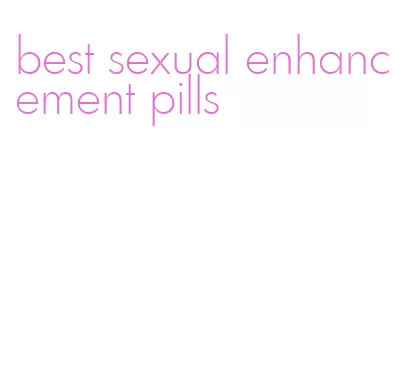 best sexual enhancement pills