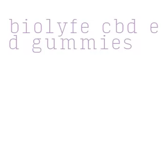 biolyfe cbd ed gummies