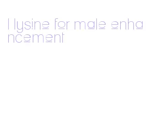 l lysine for male enhancement