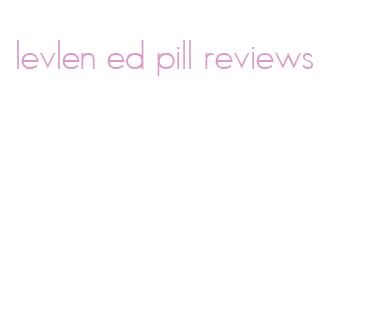 levlen ed pill reviews