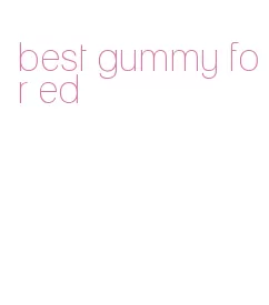 best gummy for ed
