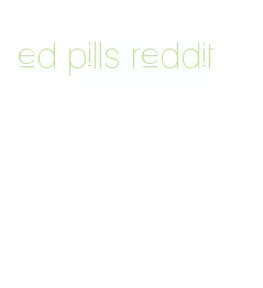 ed pills reddit