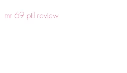 mr 69 pill review