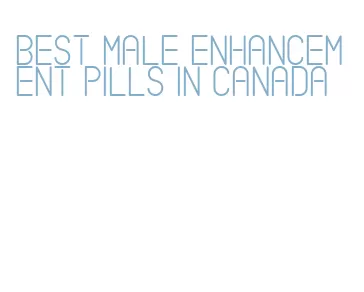 best male enhancement pills in canada