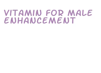 vitamin for male enhancement
