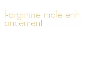 l-arginine male enhancement